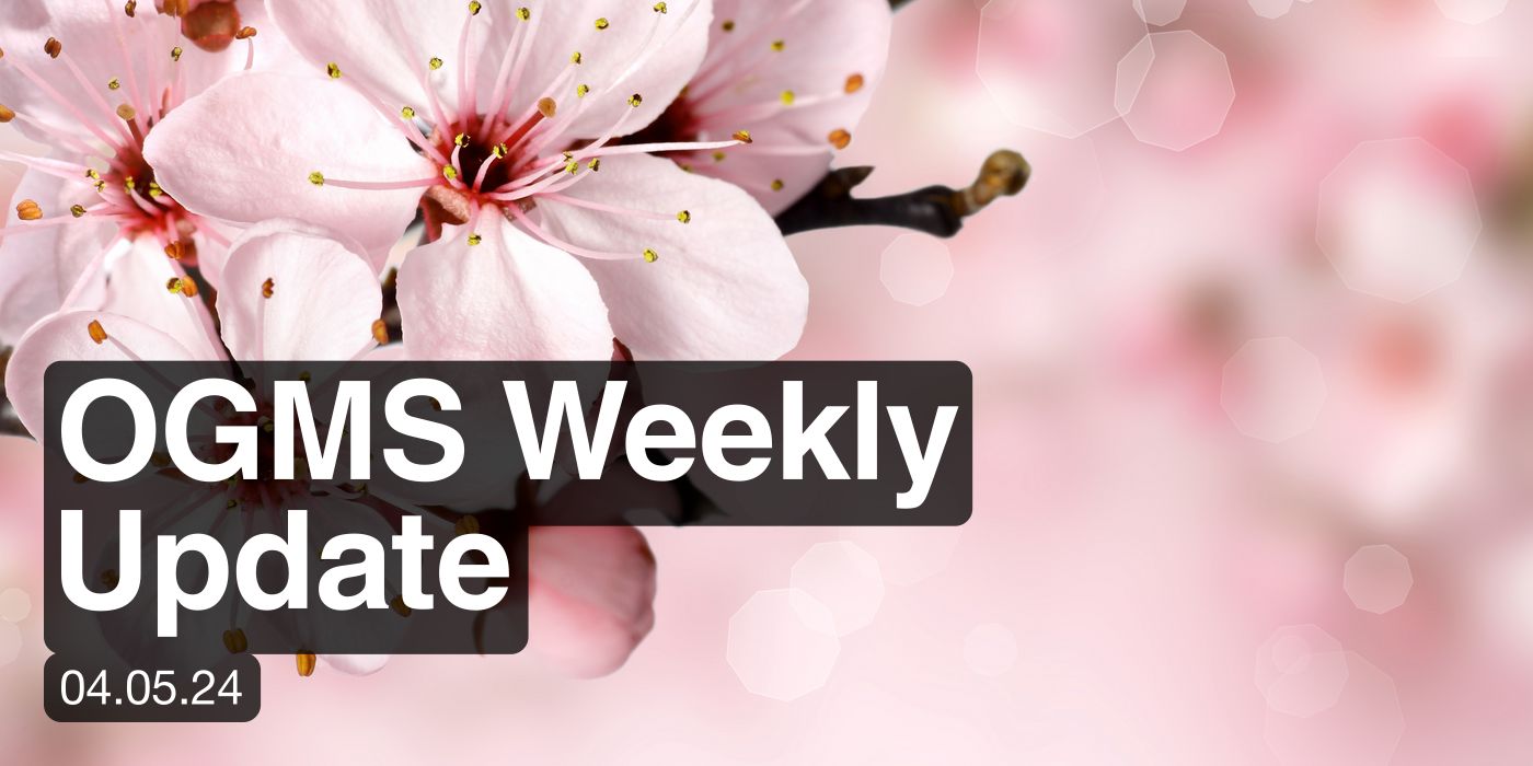 OGMS Weekly Update 04.05.24